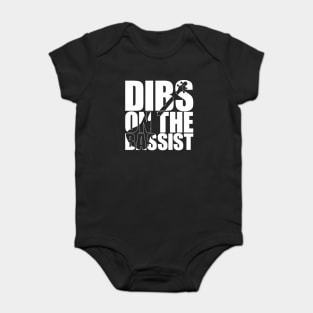 DIBS ON THE BASSIST funny bassist gift Baby Bodysuit